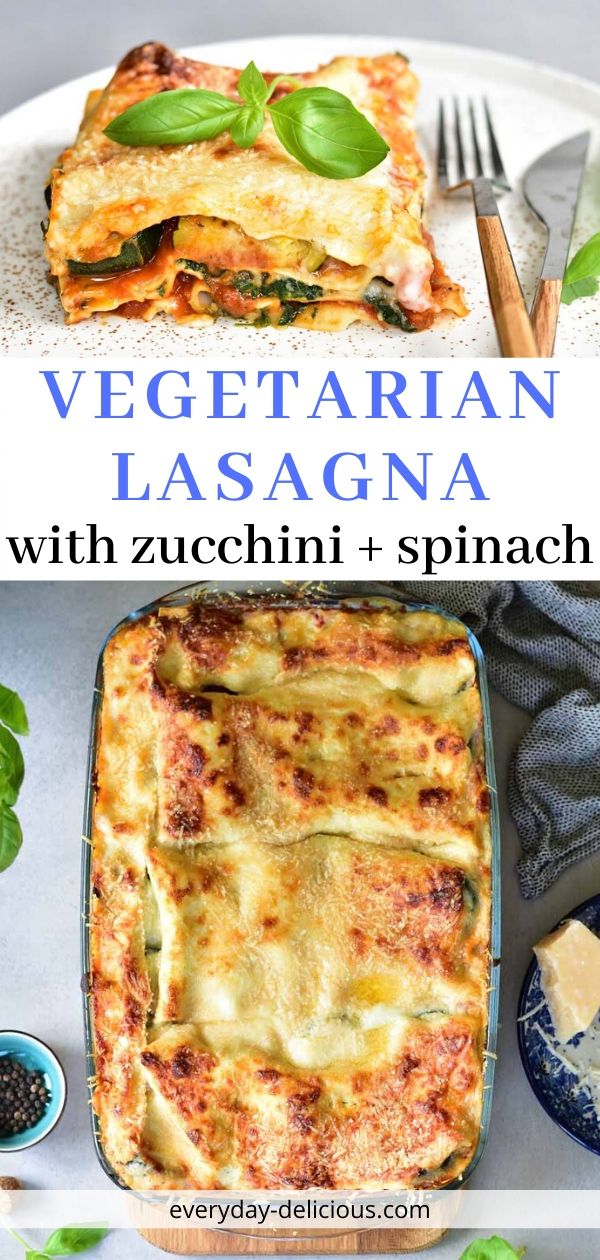 Vegetarian lasagna with zucchini and spinach Everyday Delicious
