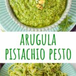 Arugula pistachio pesto pinnable image.