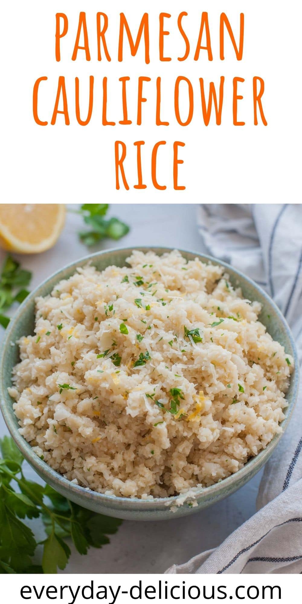 Parmesan Cauliflower Rice Everyday Delicious
