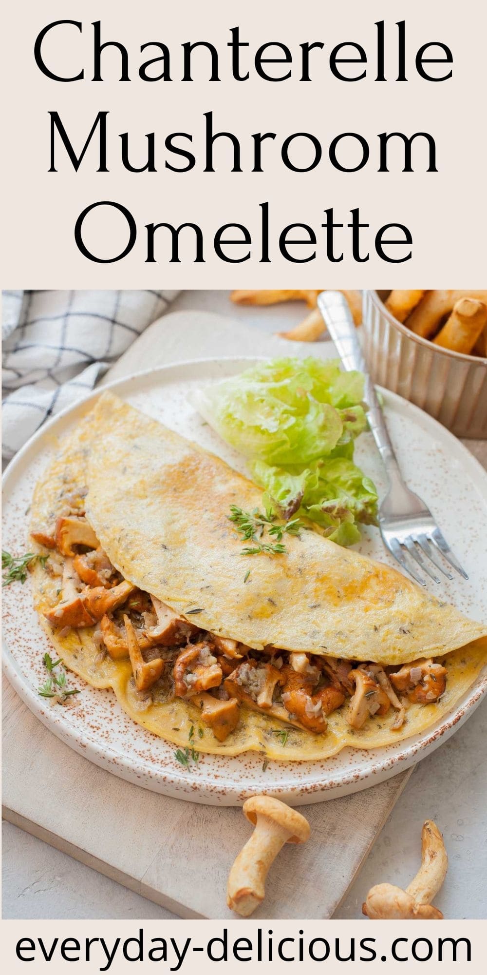 Chanterelle mushroom omelette Everyday Delicious
