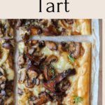 Puff pastry mushroom tart pinnable image.