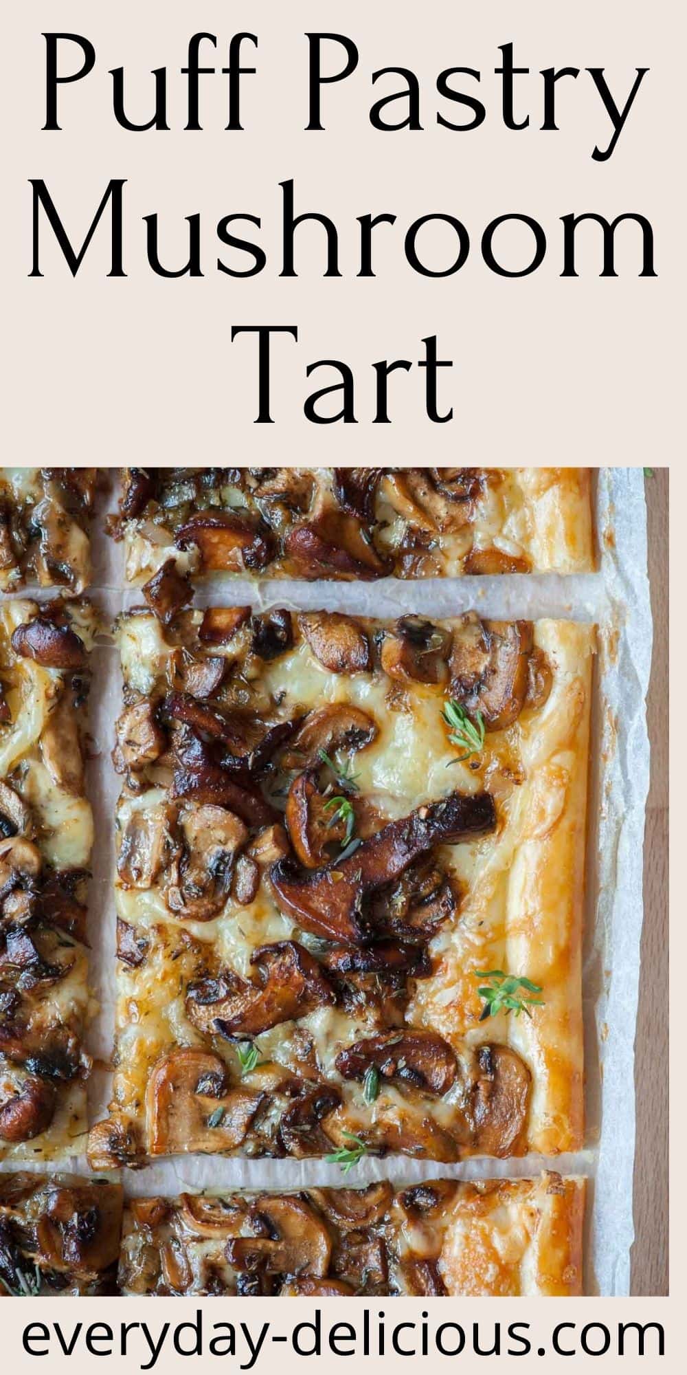Mushroom Tart Everyday Delicious