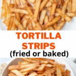 Tortilla strips pinnable image.