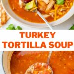 Turkey tortilla soup pinnable image.