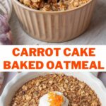 Carrot cake baked oatmeal pinnable image.