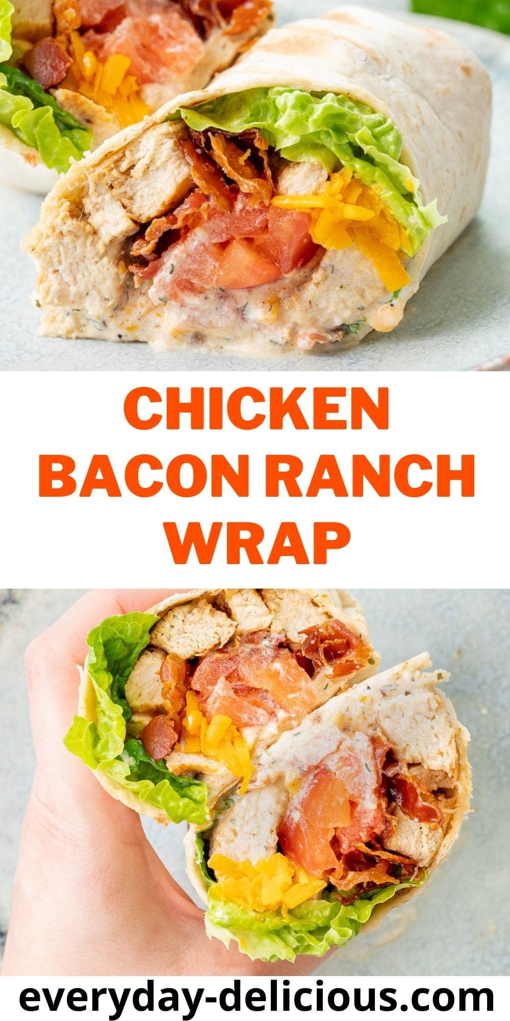 Chicken Bacon Ranch Wrap - Everyday Delicious