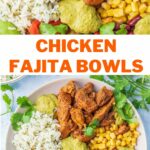 Chicken fajita bowls pinnable image.