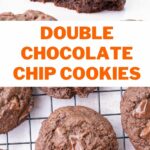 Double chocolate chip cookies pinnable image.