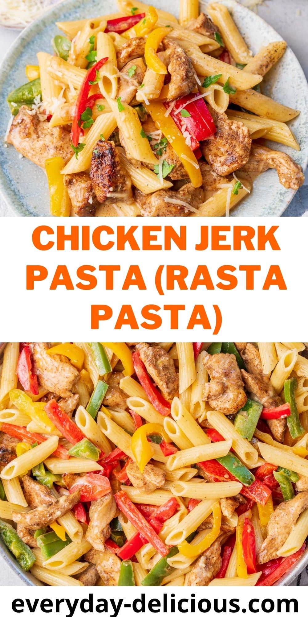 Jerk Chicken Pasta (Rasta Pasta) Everyday Delicious