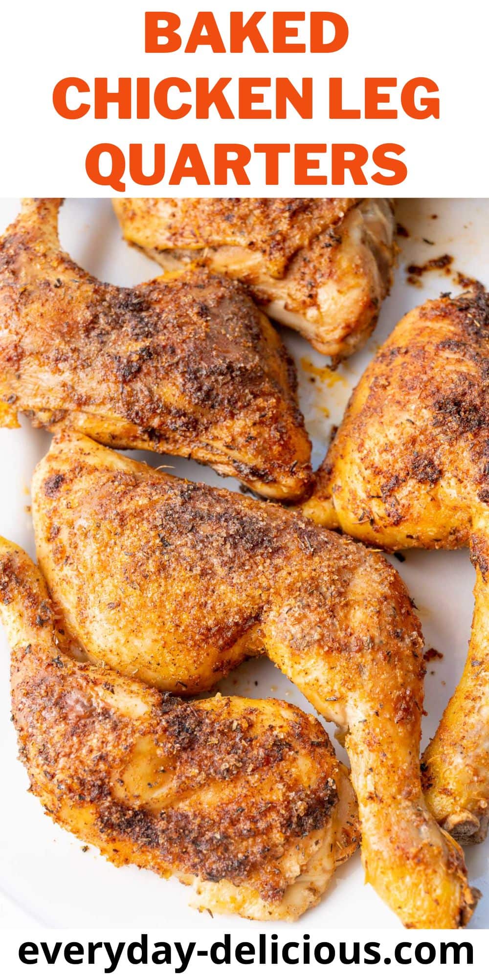 Baked Chicken Leg Quarters Everyday Delicious