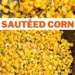 Sauteed corn pinnable image.